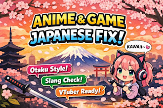proofread your anime, vtuber, or fandom japanese content