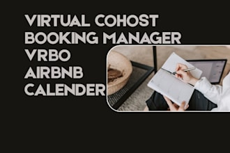 be your virtual cohost for vrbo, booking manager, airbnb guest communication