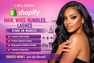 design shopify hair, wigs, bundles, lashes store or website