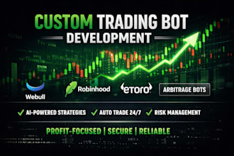 develop stock trading bot, etoro bot, robinhood bot, webull bot, arbitrage bot