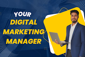 be your digital marketing manager and social media expert