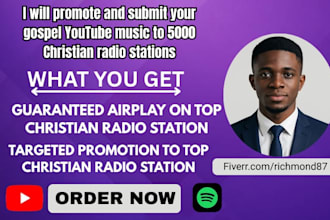promote and submit your gospel youtube music to 5000 christian radio stations