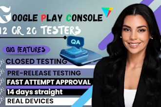provide 12 testers or 20 app testers for closed testing google play console QA