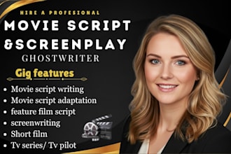 be your scriptwriting for movie script writing, feature film script, screenplay