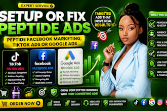 setup or fix peptide ads, peptide facebook marketing, tikok ads or google ads