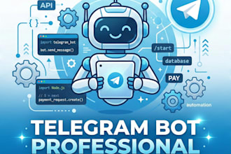 develop a professional telegram bot with API, database and payment integr