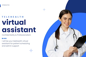 be your telehealth virtual assistant for patient scheduling and admin support