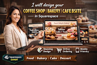 design a squarespace coffee shop bakery cake or cafe website for food business