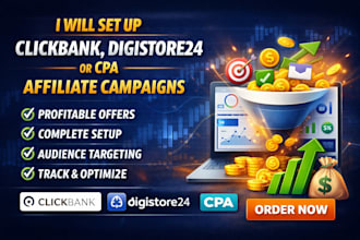 set up clickbank, digistore24 or CPA affiliate campaigns