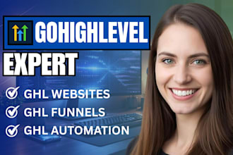 design gohighlevel website, ghl sales funnel automation, go high level expert