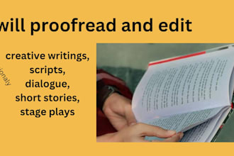 proofread and edit your creative writing, scripts, or dialogue professionally