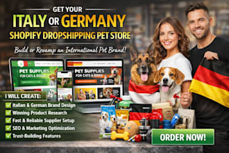 build, revamp italy  germany shopify dropshipping store, pet store, pets website