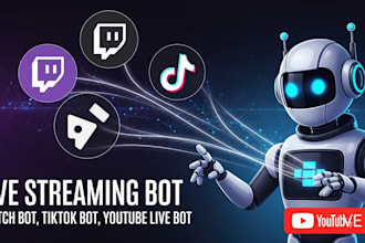develop live streaming bot, twitch bot, youtube bot, dating app, snapchat bot