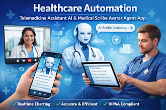 healthcare automation telemedicine assistant ai medical scribe avatar agent app