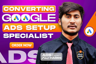 setup google ads adwords PPC advertising campaign and manage ads campaign expert