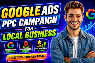 setup and manage google ads ppc campaign, local service ads for local business
