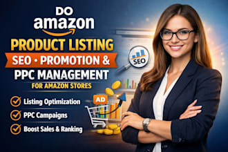 do amazon product listing SEO promotion and PPC management for amazon stores
