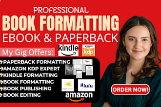 do book formatting, kindle formatting, paperback formatting, book layout design