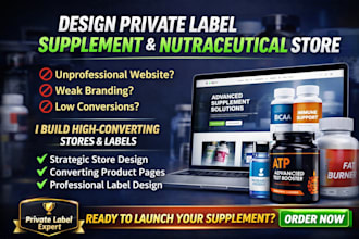 design private label supplement nutraceutical store with converting label design