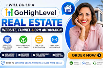 build a gohighlevel real estate website highlevel funnel and CRM automation