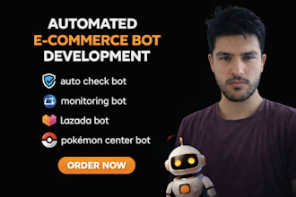develop fast auto check bot, monitoring bot, lazada bot, pokemon center bot