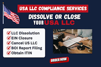 dissolve and close US llc cancel ein file boi and get itin