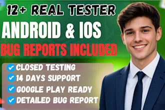 do mobile app testing for android and ios with 12 real testers