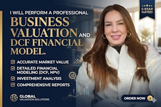 perform a professional business valuation and dcf financial model