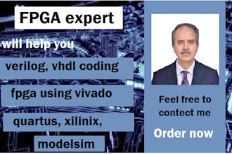 do verilog, vhdl coding for fpga using vivado, quartus, xilinix, modelsim
