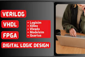 do verilog, vhdl coding for fpga using vivado, quartus, xilinix, modelsim