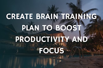 create a professional brain training plan for focus