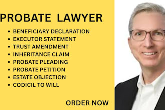 prepare trust amendments, inheritance claims, codicils and probate pleadings
