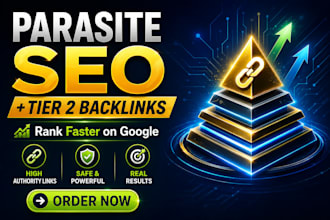 rank your site with high authority parasite SEO and tier 2 links