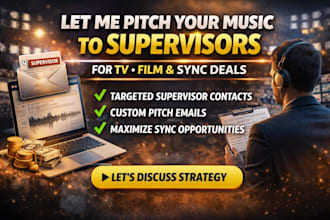 pitch your music to supervisors for TV film and sync deals