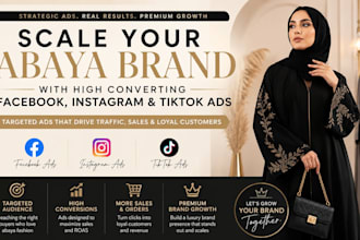 scale your abaya brand with high converting facebook, instagram and tiktok ads