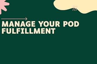 manage your pod and custom product fulfillment from china