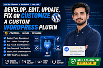 develop, edit, update, fix, or customize a custom wordpress plugin