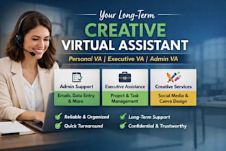 be your long term creative virtual assistant personal va executive VA admin va