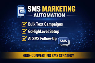 create SMS marketing campaigns and automation in gohighlevel