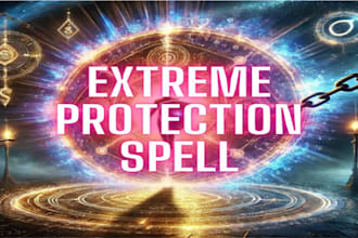 cast a powerful protection spell for love, business, home and relationships