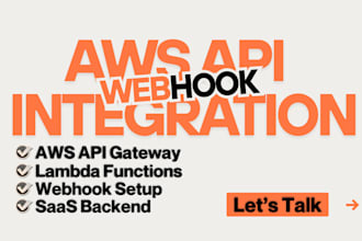 build AWS API gateway, lambda, rest apis, saas and webhook integration