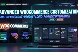 do advanced woocommerce customization and custom functionality