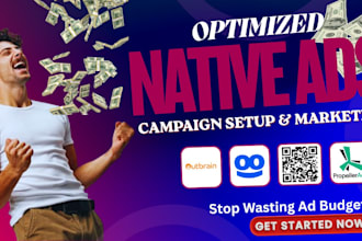 create and optimized native ads campaign setup on taboola outbrain propeller ads