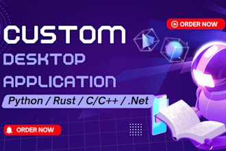develop a desktop application for you