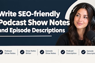 write SEO friendly podcast show notes and episode descriptions