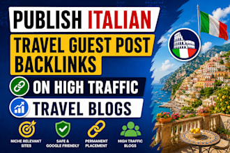 publish italian travel guest post backlinks on high traffic travel blogs