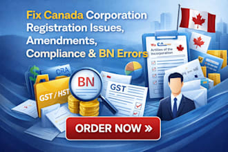 fix canada corporation registration issues amendments compliance and bn errors
