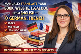 manually translate your book, website, legal doc from english to german, french