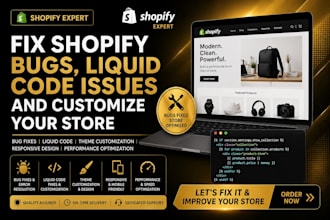 fix shopify bugs, liquid code issues and customize your store