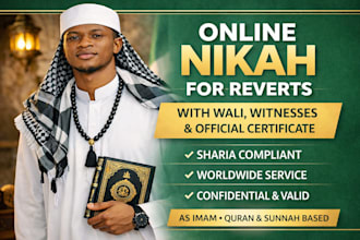 conduct online nikah for reverts as imam with wali, witnesses and certificate